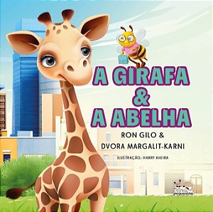 A Girafa e a Abelha: Livro 1 (Volume 1)