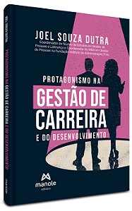 Protagonismo na gestão de carreira e do desenvolvimento