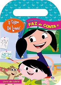 O Show da Luna - Colorindo o faz de conta