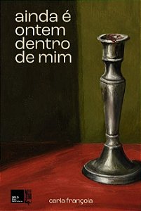 Ainda é ontem dentro de mim