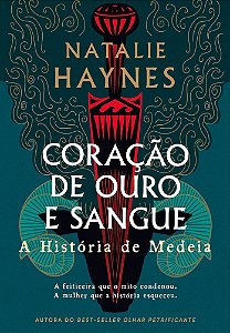 Coração de ouro e sangue: a história de Medeia