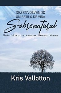 Desenvolvendo Um Estilo De Vida Sobrenatural