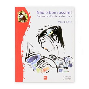 Nao E Bem Assim - Contos De Duvidas E Decisoes