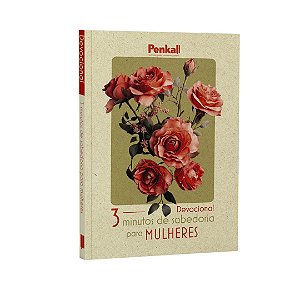 Devocional 3 Minutos de Sabedoria para Mulheres | Ilusão de Rosas