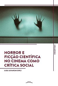 Horror E Ficção Científica No Cinema Como Crítica Social