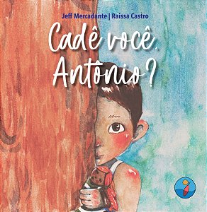 Cadê você, Antônio?