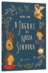 O jogral de nossa senhora: contos cristãos da idade média