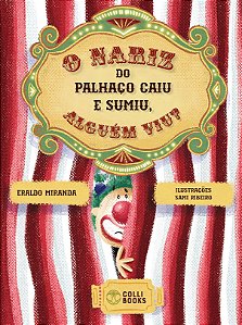 O nariz do palhaço caiu e sumiu, alguem viu?