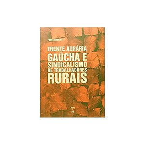Frente Agraria Gaucha E Sindicalismo De Trabalhadores Rurais - 1ª
