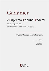 Gadamer E Supremo Tribunal Federal: Uma Proposta De Hermenêutica Filosófica Dialógica