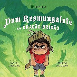 Dom Resmungalote e o Dragão Brigão