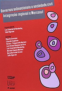 Governos Subnacionais E Sociedade Civil - Integracao Regional E Mercosul - 1