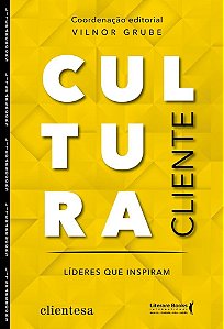 Cultura Cliente: Líderes que inspiram