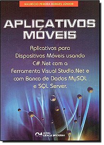 Aplicativos Moveis - Aplicativos Para Dispositivos Moveis Usando C#.Net - 1