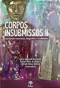 Corpos Insubmissos Ii