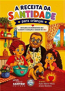 A Receita Da Santidade Para Crianças