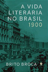 A vida literária no Brasil — 1900