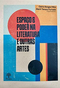 Espaço E Poder Na Literatura E Outras Artes