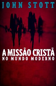 A Missão Cristã No Mundo Moderno