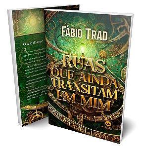 Ruas Que Ainda Transitam Em Mim