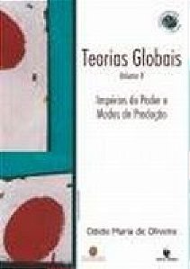 Teorias Globais E Suas Revolucoes - Vol. Ii: Imperios Do Poder E Modos De P - 1