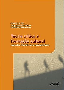 Teoria Critica E Formacao Cultural - Aspectos Filosoficos E Sociopoliticos - 1