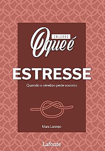 Coleção O Que é Estresse