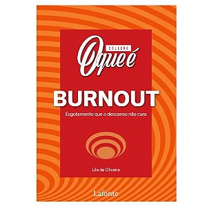 Coleção O Que É Saúde Mental : Burnout