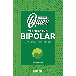 Coleção O Que É Saúde Mental: Transtorno Bipolar