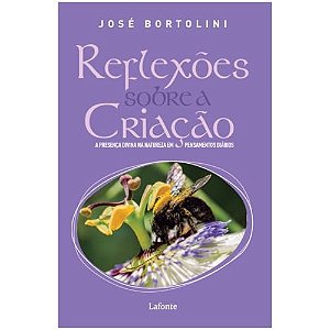 Reflexões Sobre a Criação - Padre José Bortolini