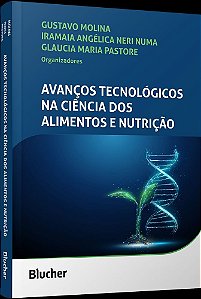 Avanços tecnológicos na ciência dos alimentos e nutrição