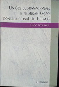 Uniao Supranacionais E Reorganizacao Constitucional Do Estado - 1