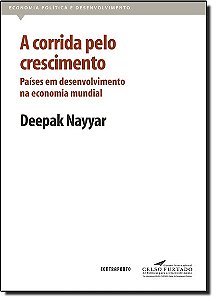 A Corrida Pelo Crescimento - Paises Em Desenvolvimento Na Economia Mundial - 1ª