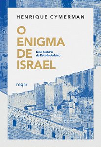 O enigma de Israel: Uma história do Estado judaico