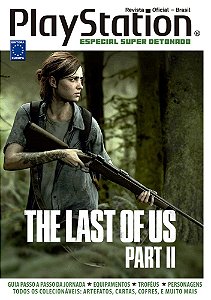 Especial Super Detonado PlayStation - The Last Of Us Part II