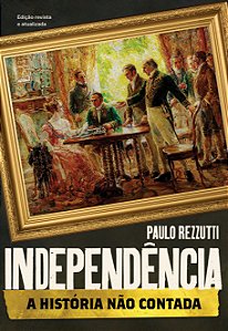 Independência: a história não contada