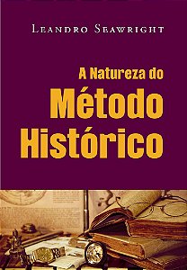 A natureza do método histórico