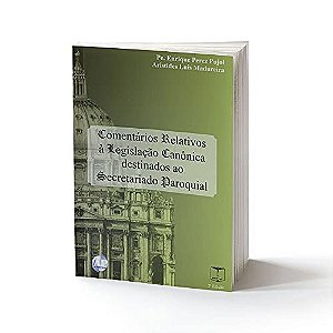 Comentarios Relativos A Legislacao Canonica Destinados Ao Secretatiado Paro - 2