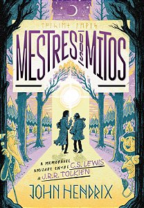 Mestres dos mitos: O que ninguém te contou sobre a amizade entre C.S. Lewis e J.R.R. Tolkien