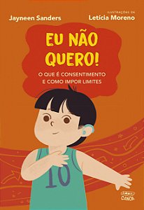 Eu não quero! (coleção canoa): O que é consentimento e como impor seus limites