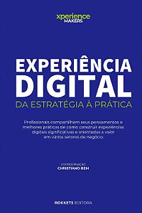 Experiência Digital - Da Estratégia À Prática