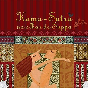 Kama-sutra no olhar de Suppa