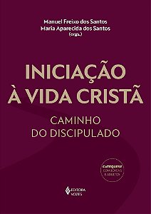 Iniciação à vida cristã: Caminho do discipulado