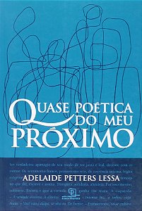 Quase Poetica Do Meu Proximo - 1ª