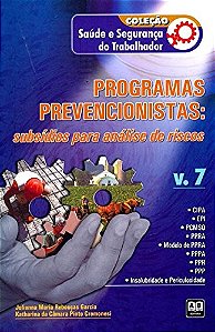 Programas Prevencionistas: Subsidios Para Analise De Riscos - Vol 7 - 1