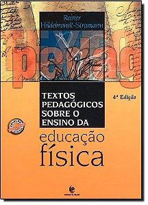 Textos Pedagogicos Sobre O Ensino Da Educacao Fisica - 4ª