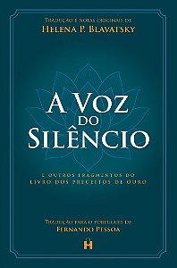 A Voz do Silêncio: e outros fragmentos do Livro dos Preceitos de Ouro