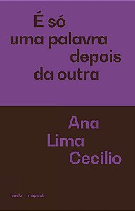 É só uma palavra depois da outra