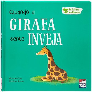 Eu e Meus Sentimentos: Quando a Girafa sente INVEJA
