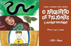 O arquiteto de palavras e outras histórias: Caixa literária para miúdos